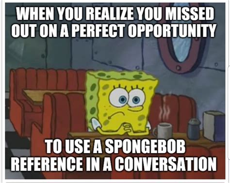 Hate it when this happens : r/SpongebobMemes