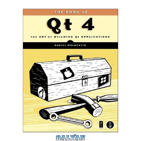 کتاب Qt 4: هنر ساخت برنامه های Qt – وبلاگ کتابخانه دیجیتال بلیان