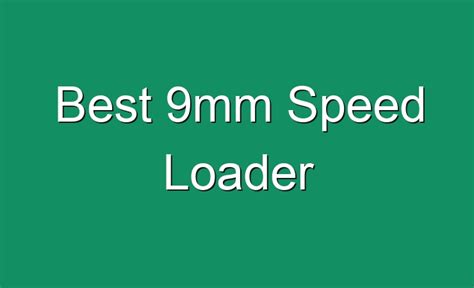 Best 9mm Speed Loader