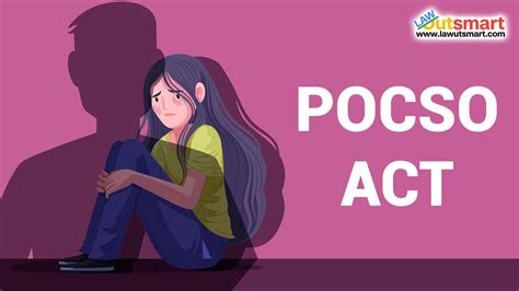 Pocso Act Significance Implementation And Challenges Lawutsmart