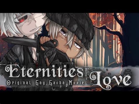 Eternities Love Original Gay Gacha Movie YouTube
