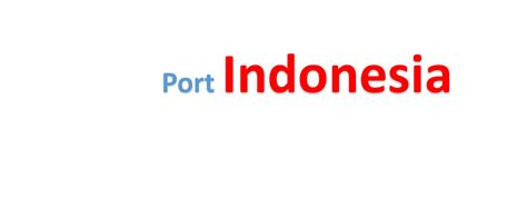 Indonesia Sea Port Indonesia Port Cities International Container Sea