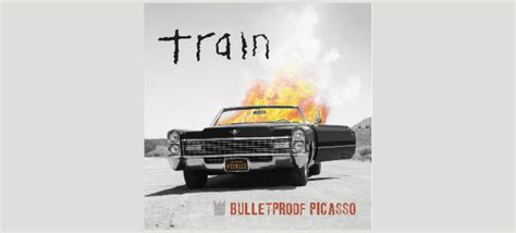 TRAIN’S NEW ALBUM BULLETPROOF PICASSO COMING SEPTEMBER 16TH FROM ...