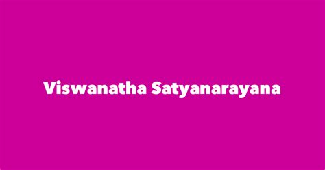 Viswanatha Satyanarayana Spouse Children Birthday And More