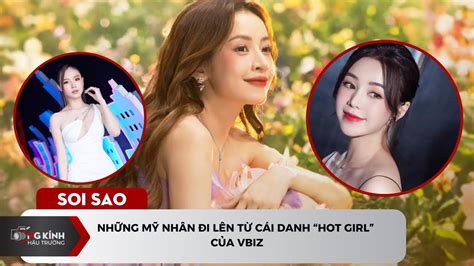 Những mỹ nhân đi lên từ cái danh hot girl của Vbiz YouTube