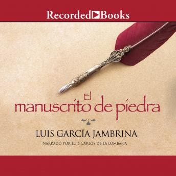 Listen Free To Manuscrito De Piedra By Luis Garcia Jambrina With A Free