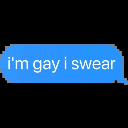 I M Gay I Swear Text Roblox Item Rolimon S