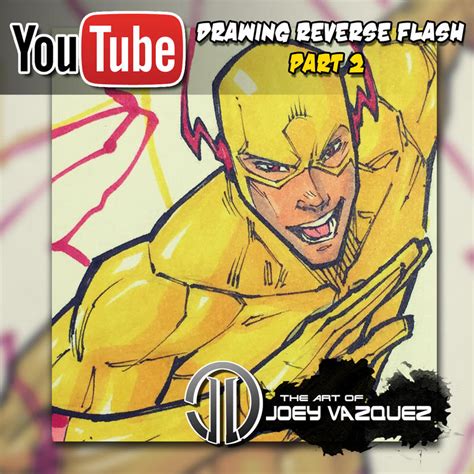 Drawing Reverse Flash Video Part 2 By Joeyvazquez On Deviantart