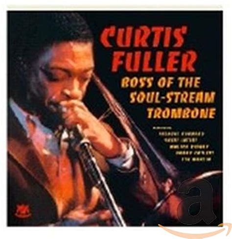 Curtis Fuller - Boss of the Soul-Stream Trombone - Amazon.com Music