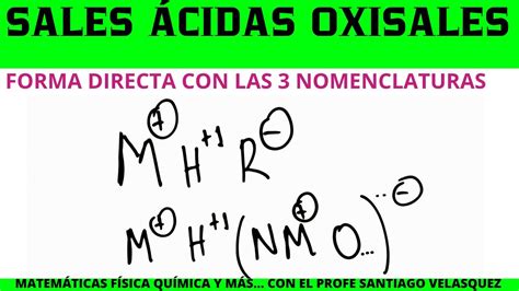 Sales Acidas Oxisales Formulacion Directa Y Nomenclaturas Youtube