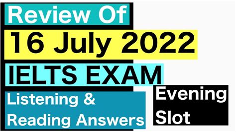 Review Of 16 July Ielts Exam Evening Slot Listening And Reading Answers Of 16 July Ielts Exam