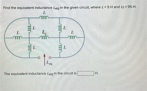 Solved Find The Equivalent Inductance Leq In The Given Chegg