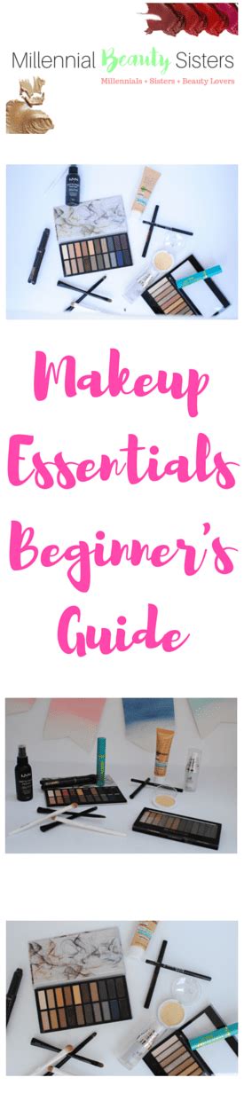 makeup essentials beginners guide millennial beauty sisters
