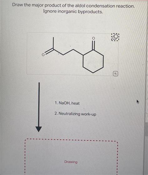 Solved Draw The Major Product Of The Aldol Condensation R