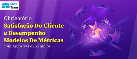 Modelos indispensáveis de satisfação do cliente e métricas de