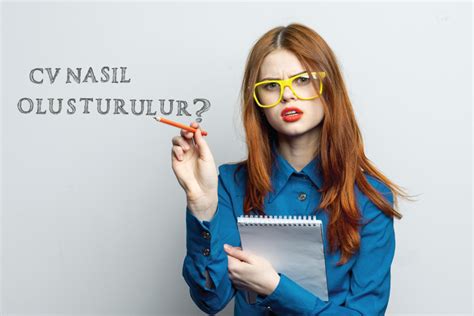 Cv Nasıl Oluşturulur Etkili Cv Hazırlamak İçin Altın İpuçlar Cv