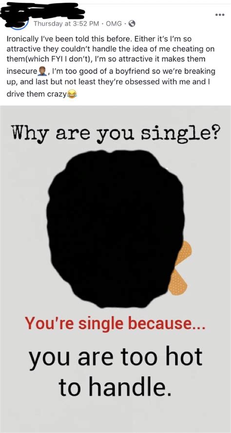 Ugh If Only I Wasnt So Hot Then Women Would Want To Date Me R Humblebrag