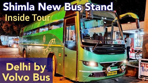 Shimla To Delhi By Volvo Bus Inside Tour Of Shimla New Bus Stand Tuti