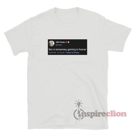Froste Tweet Sex Is Temporary Gaming Is Forever T Shirt Inspireclion