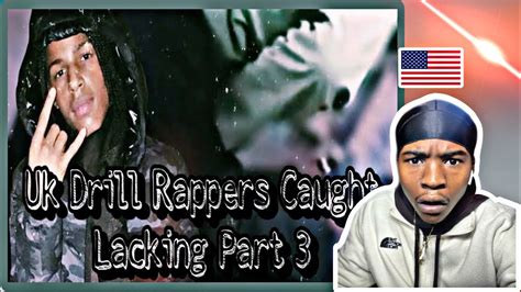 American Reacts To Uk Drill Rappers Caught Lacking Part 3 Youtube