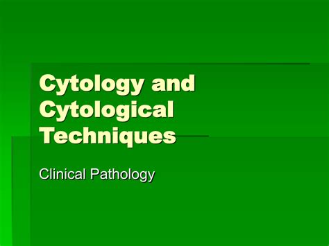 Cytology and Cytological Techniques - Yola