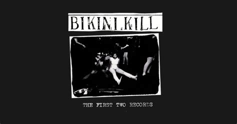 Bikini Kill Bikini Kill T Shirt TeePublic