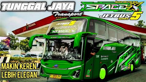 Bus Tunggal Jaya Space X Jetbus Bus Artis Tunggal Jaya Space X