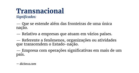 Transnacional O Que É - Significado de Transnacional - Diciteca