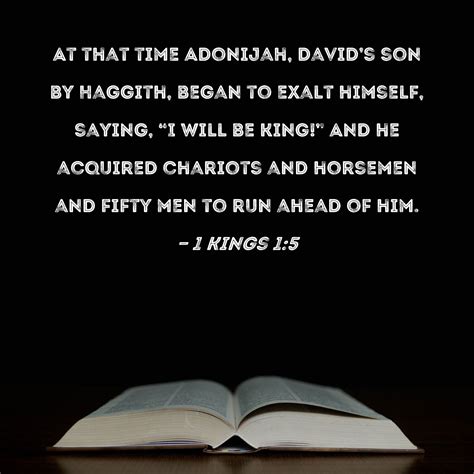 1 Kings 1:5 At that time Adonijah, David's son by Haggith, began to