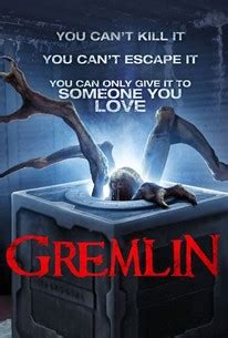 Gremlin (2017) - Rotten Tomatoes