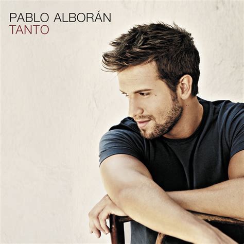 Tanto Album by Pablo Alborán Apple Music