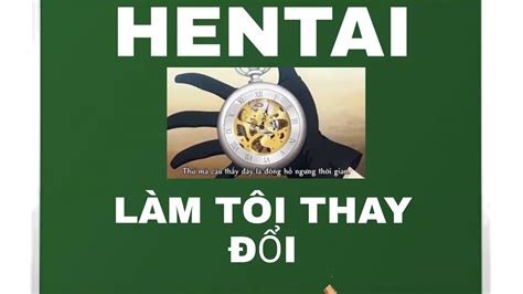 Hentai Thay Đổi Tôi Như Thế Nào YouTube