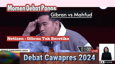 Momen Debat Tegang Antara Gibran Vs Mahfud MD YouTube