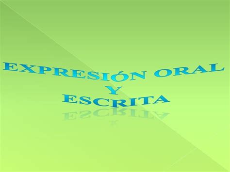 Expresión Oral Y Escrita Ppt