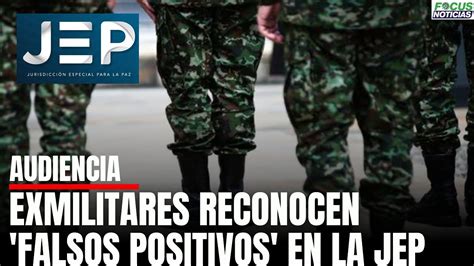 En Vivo Audiencia Caso Falsos Positivos Exmilitares Declaran Ante