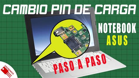 Cambio Pin De Carga Notebook Asus Paso A Paso YouTube