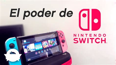 El Poder De Nintendo Switch Youtube