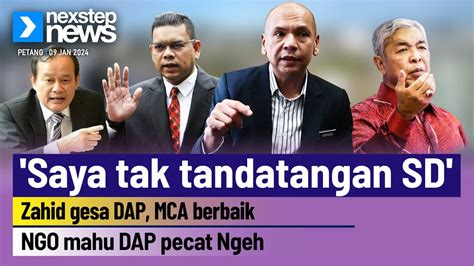 PANAS Zahid Mahu DAP MCA Berbaik NGO Mahu DAP Pecat Ngeh Saya Tak