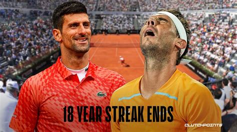 Incredible Novak Djokovic Rafael Nadal Year Streak At Italian Open Ends