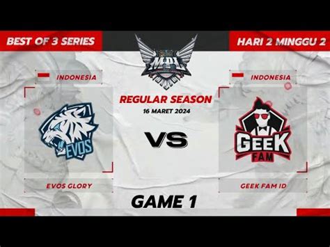 EVOS GLORY Vs GEEK FAM ID REGULAR SEASON GAME 1 MPL ID SEASON 13