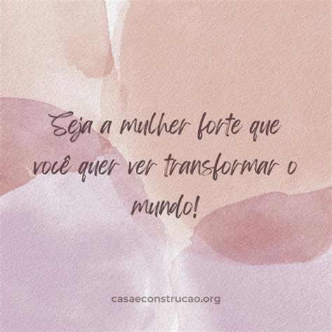 Frases De Incentivo Para Mulheres - +45【FRASES DE MULHER FORTE】para te inspirar hoje!