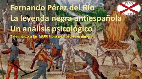 Mxh T E Fernando P Rez Del R O La Leyenda Negra Antiespa Ola Un