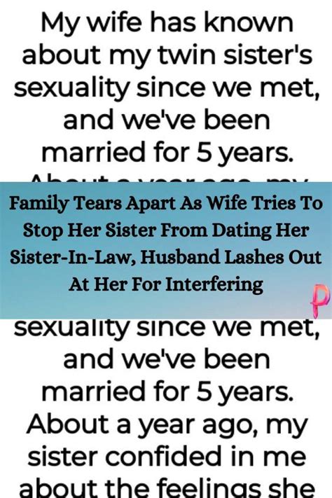 Family tears apart as wife tries to stop her sister from dating her ...