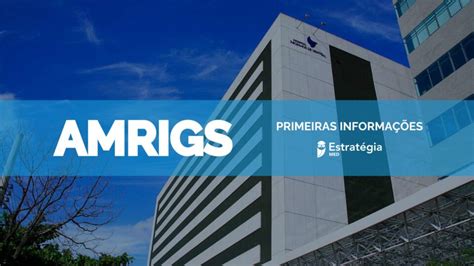 Amrigs Divulgadas As Primeiras Informações Do Seletivo De Residência