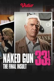 Nonton The Naked Gun 33 1 3 The Final Insult 1994 Sub Indo Vidio