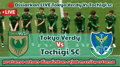 Berlangsung Live Tokyo Verdy Vs Tochigi SC Pratama Arhan Dimainkan