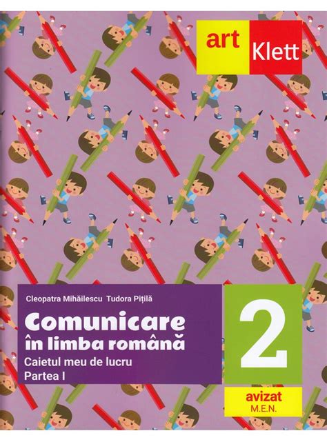 Comunicare în LIMBA ROMÂNĂ Caietul meu de lucru Clasa a II a Partea