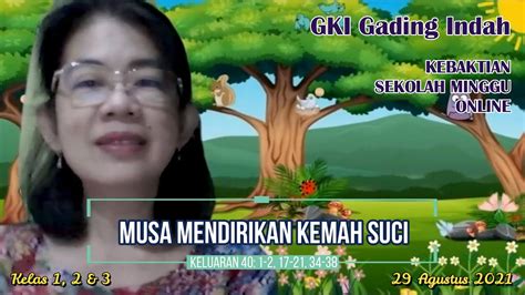 Sekolah Minggu GKI Gading Indah Kelas Tengah 29 Agustus 2021 GKI GI