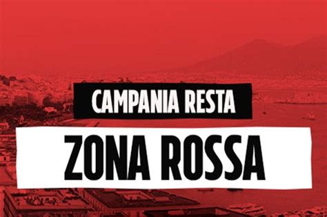 Campania Zona Rossa Ultima Settimana De Luca Apriremo Ristoranti Di