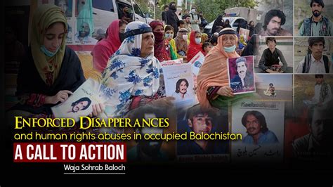 Enforced Disappearances And Human Rights Abuses In Occupied Balochistan